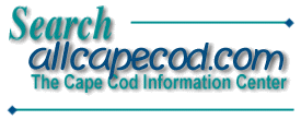 Search All Cape Cod: The Cape Cod Information Center!